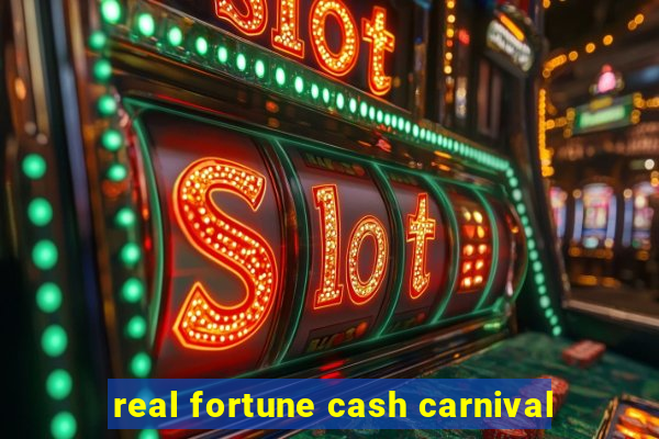 real fortune cash carnival